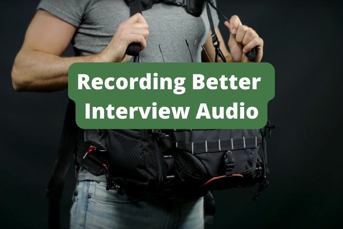 Recording Better Interview Audio